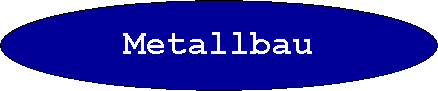 Metallbau